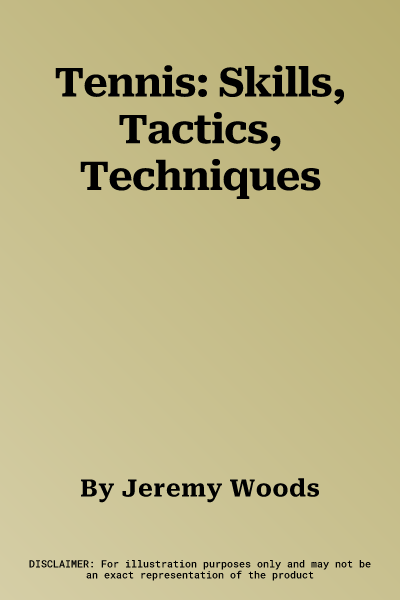 Tennis: Skills, Tactics, Techniques