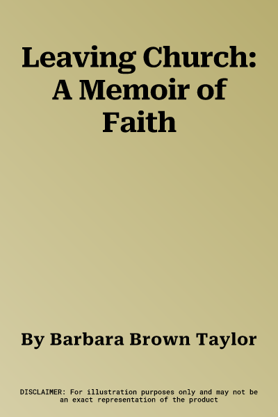 Leaving Church: A Memoir of Faith