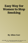 Easy Way for Women to Stop Smoking