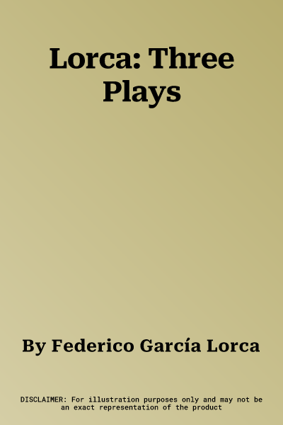 Lorca: Three Plays