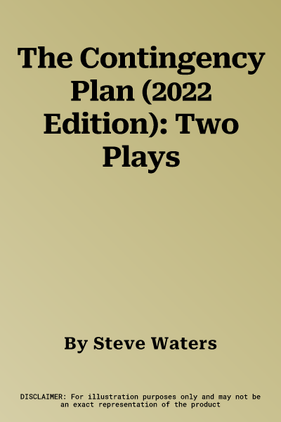 The Contingency Plan (2022 Edition): Two Plays