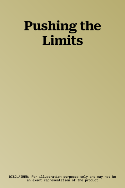 Pushing the Limits
