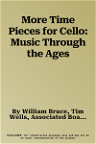 More Time Pieces for Cello: Music Through the Ages