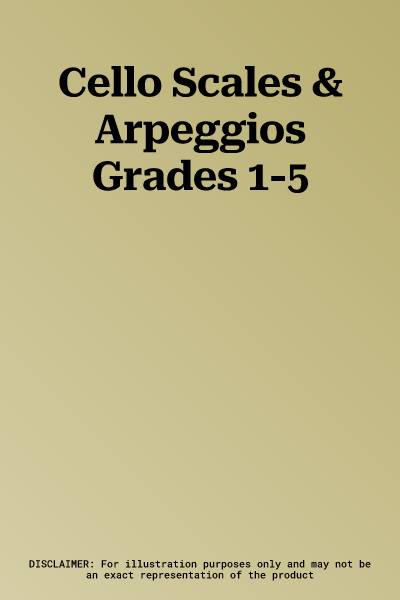 Cello Scales & Arpeggios Grades 1-5