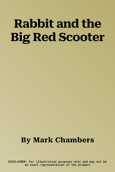 Rabbit and the Big Red Scooter