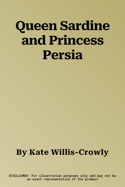 Queen Sardine and Princess Persia