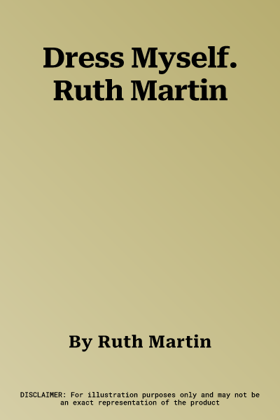 Dress Myself. Ruth Martin