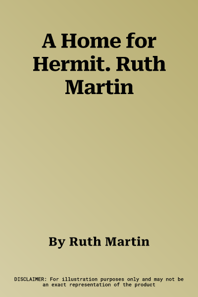 A Home for Hermit. Ruth Martin