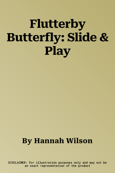 Flutterby Butterfly: Slide & Play