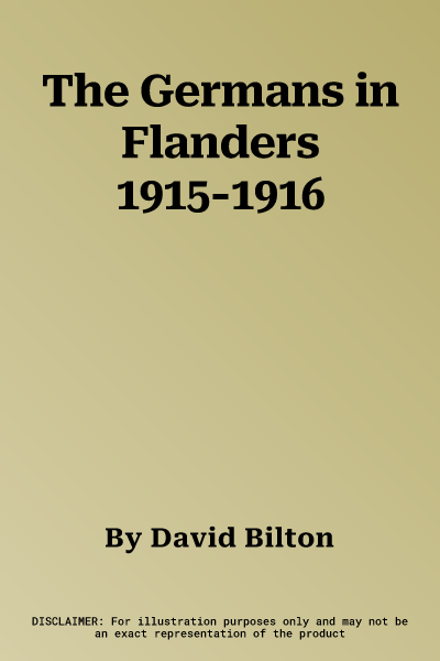 The Germans in Flanders 1915-1916