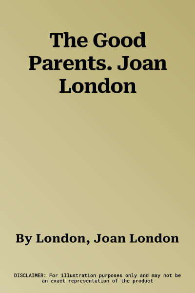 The Good Parents. Joan London