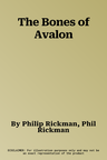 The Bones of Avalon