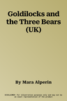 Goldilocks and the Three Bears (UK)