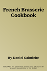 French Brasserie Cookbook