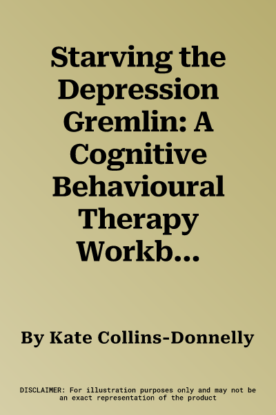 Starving the Depression Gremlin: A Cognitive Behavioural Therapy Workbook on Managing Depression for Young People (UK)