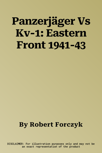 Panzerjäger Vs Kv-1: Eastern Front 1941-43