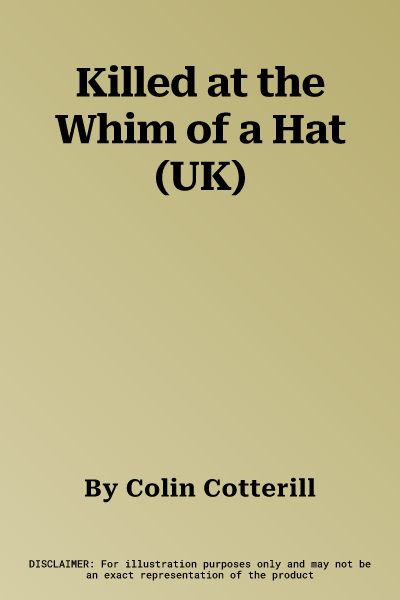 Killed at the Whim of a Hat (UK)