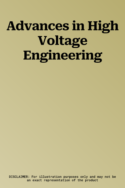 Advances in High Voltage Engineering