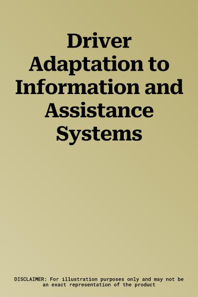 Driver Adaptation to Information and Assistance Systems