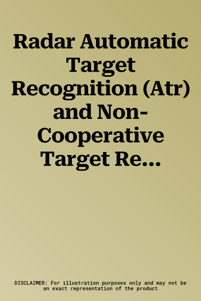 Radar Automatic Target Recognition (Atr) and Non-Cooperative Target Recognition (Nctr)