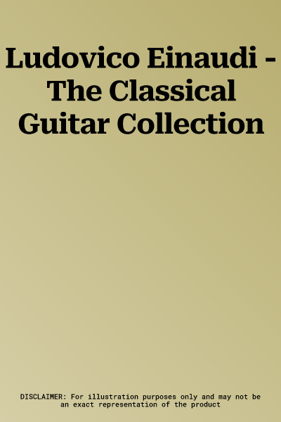 Ludovico Einaudi - The Classical Guitar Collection