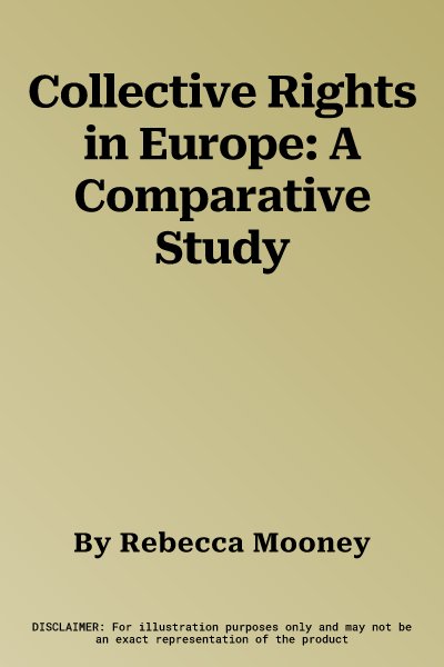 Collective Rights in Europe: A Comparative Study