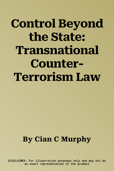 Control Beyond the State: Transnational Counter-Terrorism Law