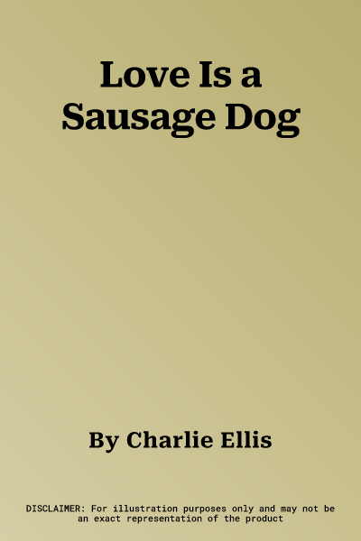 Love Is a Sausage Dog