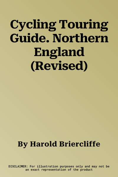 Cycling Touring Guide. Northern England (Revised)