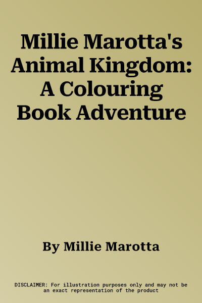 Millie Marotta's Animal Kingdom: A Colouring Book Adventure