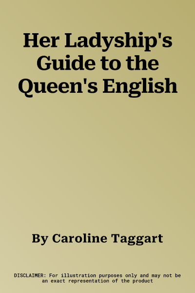 Her Ladyship's Guide to the Queen's English