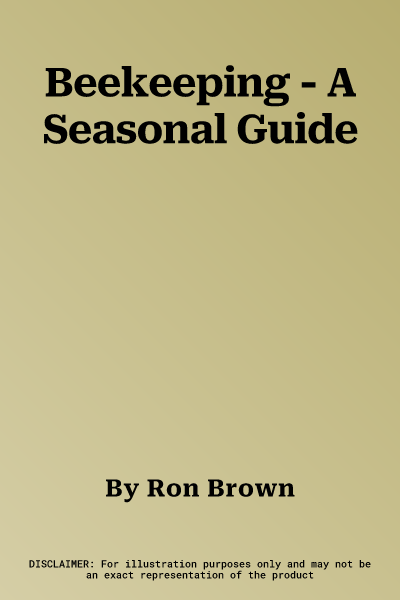 Beekeeping - A Seasonal Guide