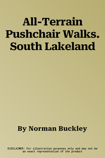 All-Terrain Pushchair Walks. South Lakeland