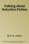 Talking about Detective Fiction