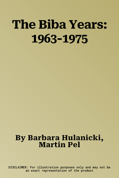 The Biba Years: 1963-1975