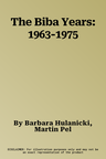 The Biba Years: 1963-1975