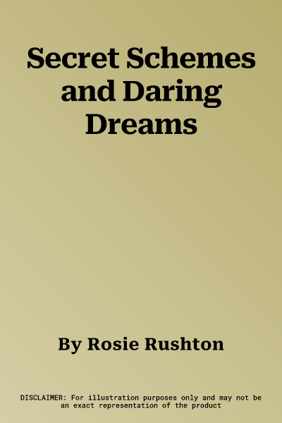 Secret Schemes and Daring Dreams