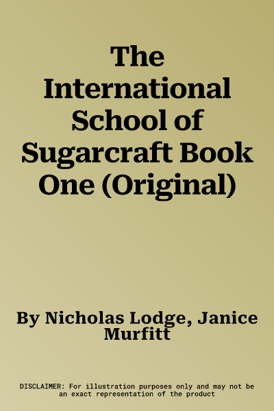 The International School of Sugarcraft Book One (Original)