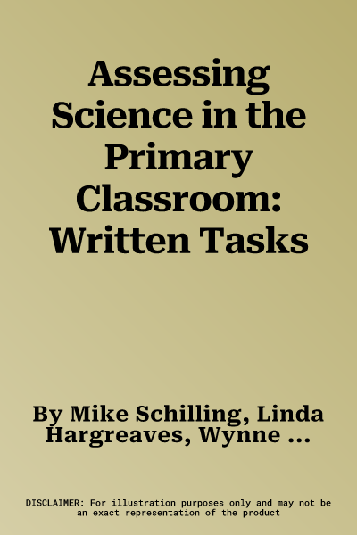 Assessing Science in the Primary Classroom: Written Tasks