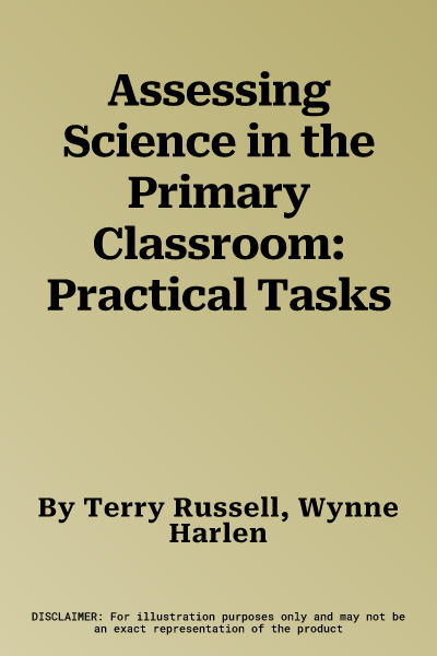 Assessing Science in the Primary Classroom: Practical Tasks