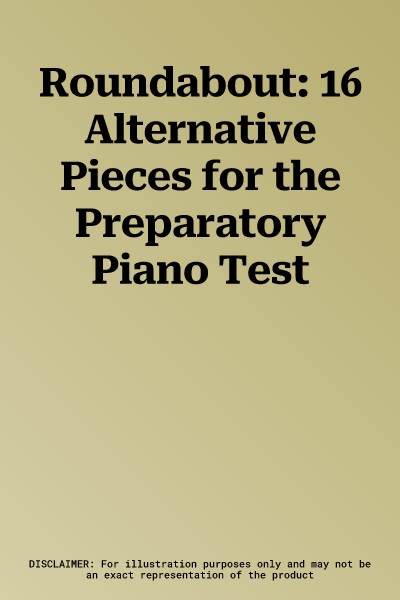 Roundabout: 16 Alternative Pieces for the Preparatory Piano Test