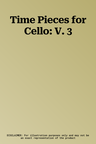 Time Pieces for Cello: V. 3