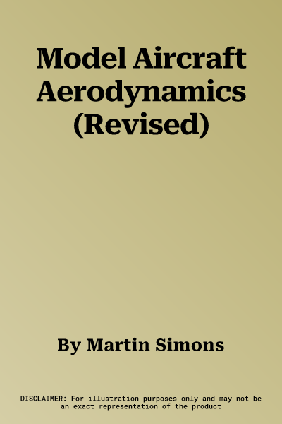 Model Aircraft Aerodynamics (Revised)