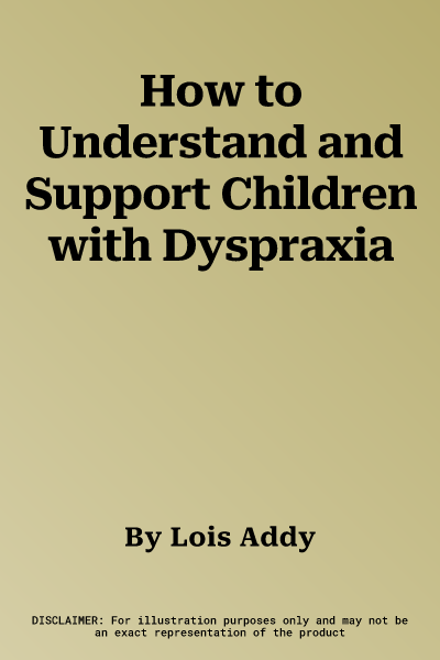 How to Understand and Support Children with Dyspraxia