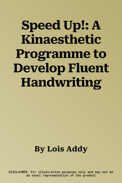 Speed Up!: A Kinaesthetic Programme to Develop Fluent Handwriting