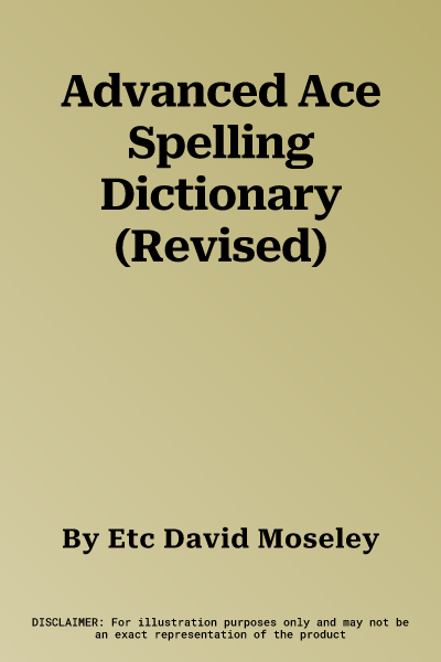 Advanced Ace Spelling Dictionary (Revised)