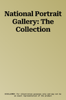 National Portrait Gallery: The Collection