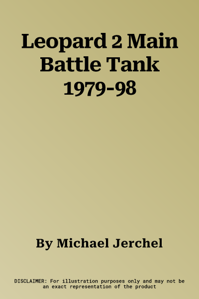 Leopard 2 Main Battle Tank 1979-98