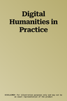 Digital Humanities in Practice