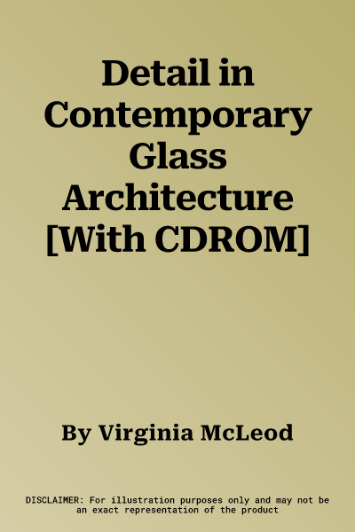 Detail in Contemporary Glass Architecture [With CDROM]